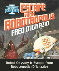 Robot Odyssey I: Escape from Robotropolis